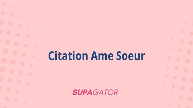 citation ame soeur